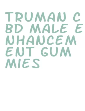 truman cbd male enhancement gummies