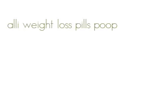 alli weight loss pills poop