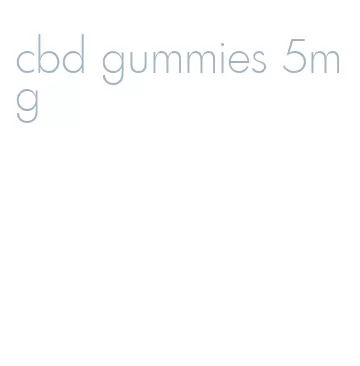 cbd gummies 5mg