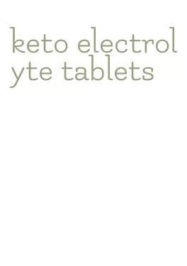 keto electrolyte tablets