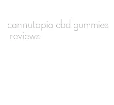 cannutopia cbd gummies reviews