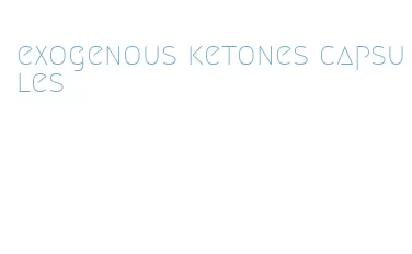 exogenous ketones capsules