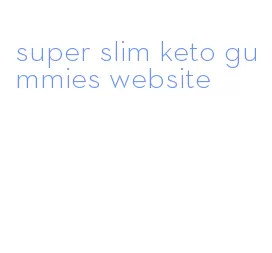 super slim keto gummies website