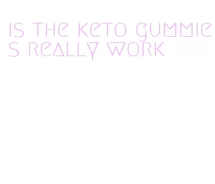 is the keto gummies really work