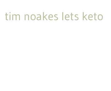 tim noakes lets keto