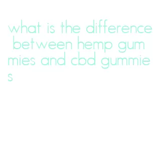 what is the difference between hemp gummies and cbd gummies