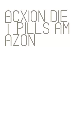 acxion diet pills amazon