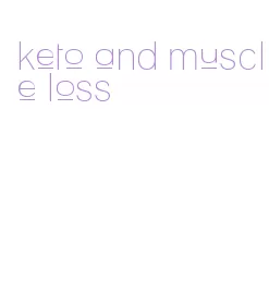 keto and muscle loss