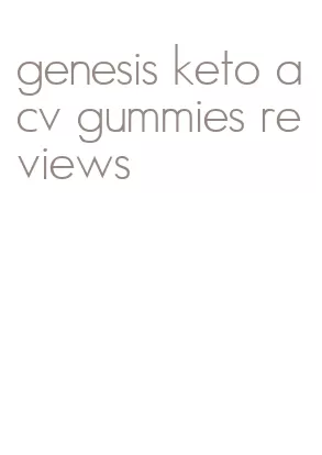 genesis keto acv gummies reviews