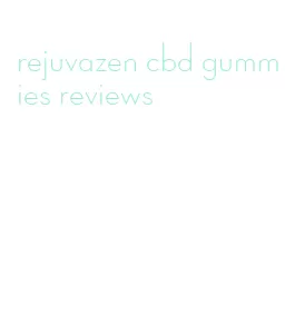 rejuvazen cbd gummies reviews