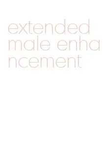 extended male enhancement