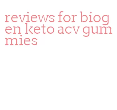 reviews for biogen keto acv gummies