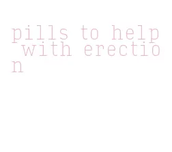 pills to help with erection