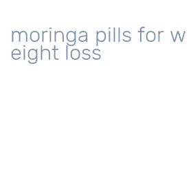 moringa pills for weight loss