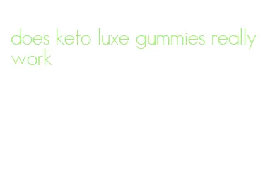 does keto luxe gummies really work