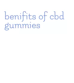 benifits of cbd gummies