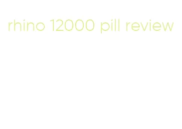 rhino 12000 pill review