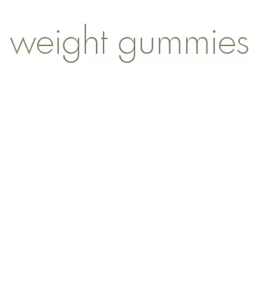 weight gummies