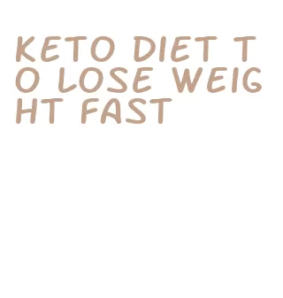 keto diet to lose weight fast