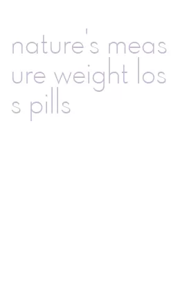 nature's measure weight loss pills