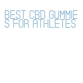 best cbd gummies for athletes