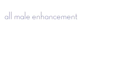 all male enhancement