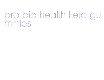 pro bio health keto gummies