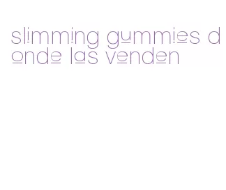 slimming gummies donde las venden