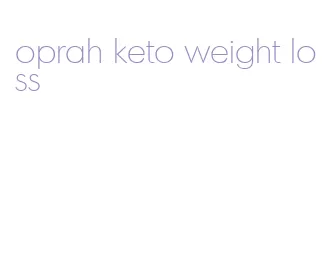 oprah keto weight loss