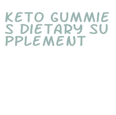 keto gummies dietary supplement