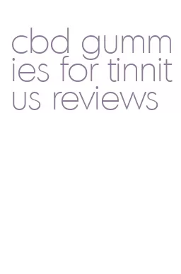 cbd gummies for tinnitus reviews