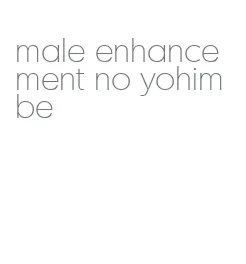 male enhancement no yohimbe