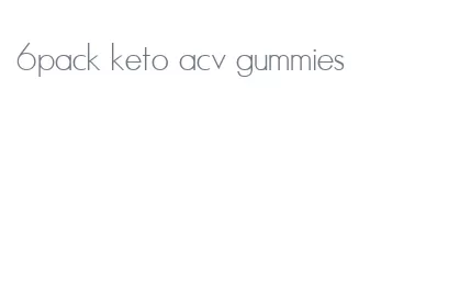 6pack keto acv gummies