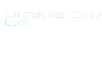 sun state hemp cbd gummies