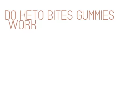 do keto bites gummies work