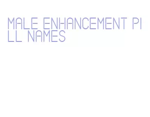 male enhancement pill names