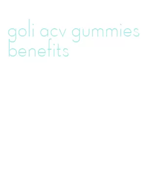 goli acv gummies benefits