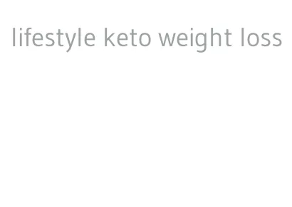 lifestyle keto weight loss