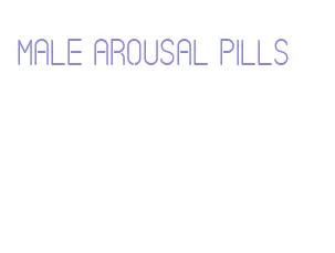 male arousal pills