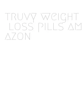 truvy weight loss pills amazon