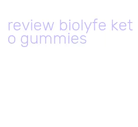 review biolyfe keto gummies