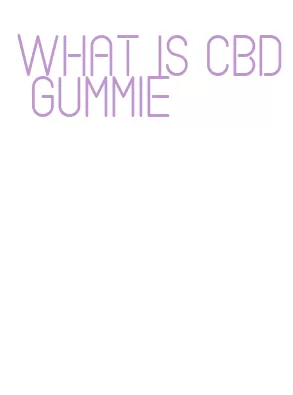 what is cbd gummie