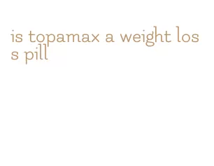 is topamax a weight loss pill