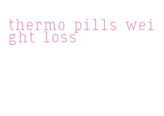 thermo pills weight loss