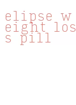 elipse weight loss pill