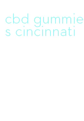 cbd gummies cincinnati