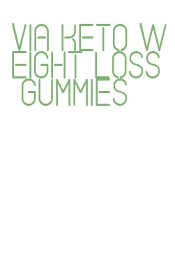 via keto weight loss gummies