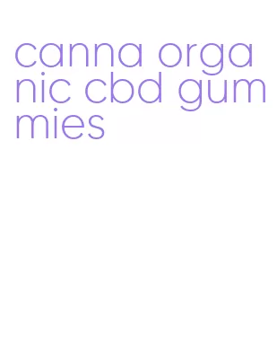 canna organic cbd gummies