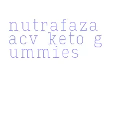 nutrafaza acv keto gummies