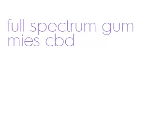 full spectrum gummies cbd